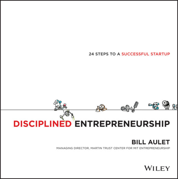 Disciplined entrepreneurship:  24 steps to a successful startup Ebook